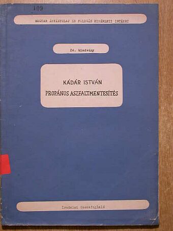 Kádár István - Propános aszfaltmentesítés [antikvár]