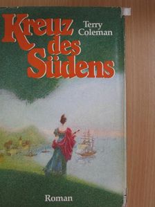 Terry Coleman - Kreuz des Südens [antikvár]