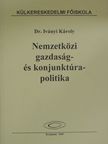 Dr. Iványi Károly - Nemzetközi gazdaság- és konjunktúrapolitika [antikvár]