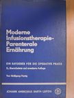 Wolfgang Hartig - Moderne Infusionstherapie - Parenterale ernährung [antikvár]