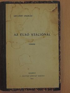 Gellért Oszkár - Az első stációnál [antikvár]