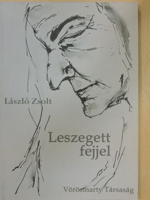 László Zsolt - Leszegett fejjel [antikvár]