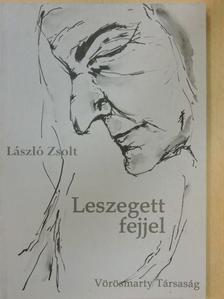 László Zsolt - Leszegett fejjel [antikvár]