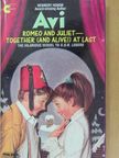 Avi - Romeo and Juliet - Together (And Alive!) At Last [antikvár]