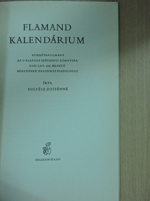 Soltész Zoltánné - Flamand kalendárium - Kísérőtanulmány [antikvár]
