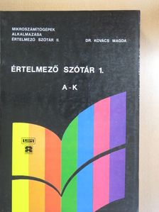 Dr. Kovács Magda - Mikroszámítógépek alkalmazása értelmező szótár 1. (töredék) [antikvár]