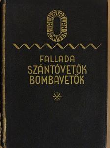 Hans Fallada - Szántóvetők, bombavetők I-III. (rossz állapotú) [antikvár]