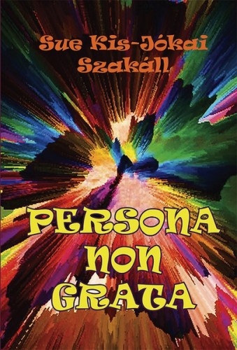 Sue Kis-Jókai Szakall - Persona non grata [eKönyv: epub, mobi]