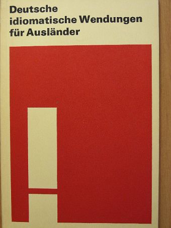 Annelies Herzog - Deutsche idiomatische Wendungen für Ausländer [antikvár]