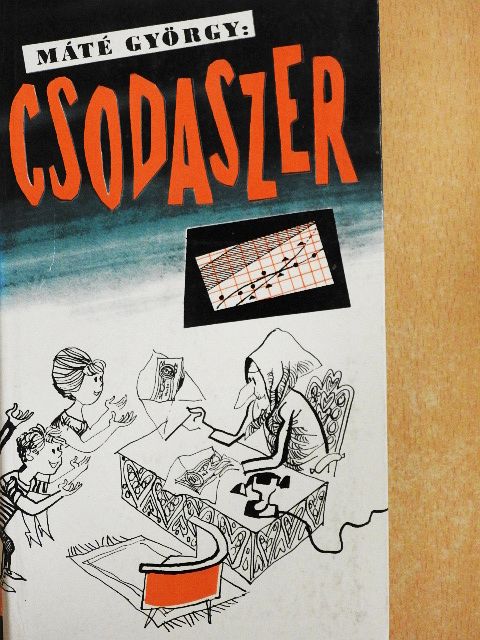 Máté György - Csodaszer [antikvár]