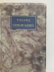 Rabindranath Tagore - Szerelmi ajándék [antikvár]