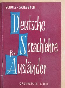 Dora Schulz - Deutsche Sprachlehre für Ausländer Grundstufe 1. [antikvár]