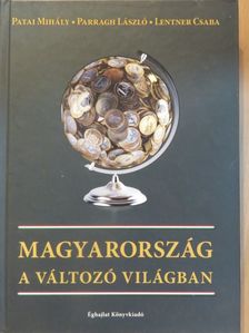 Lentner Csaba - Magyarország a változó világban [antikvár]