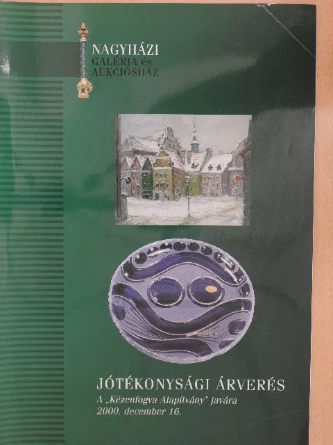 Jótékonysági Árverés a "Kézenfogva Alapítvány" javára [antikvár]