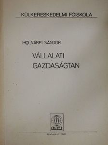 Molnárfi Sándor - Vállalati gazdaságtan [antikvár]