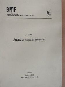 Ádám Pál - Általános műszaki ismeretek [antikvár]