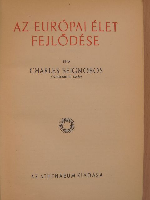 Charles Seignobos - Az európai élet fejlődése I-II. [antikvár]