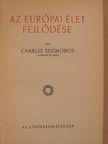 Charles Seignobos - Az európai élet fejlődése I-II. [antikvár]