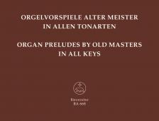 ORGELVORSPIELE ALTER MEISTER IN ALLEN TONARTEN (HERMANN KELLER)