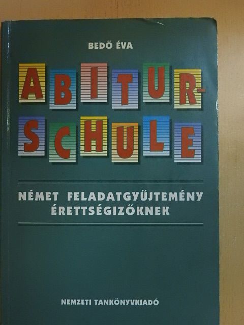 Bedő Éva - Abiturschule [antikvár]