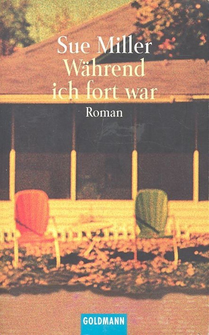 Miller, Sue - Während ich fort war [antikvár]