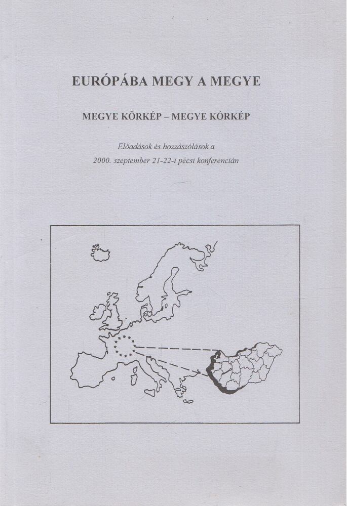 Pálné Kovács Ilona - Európába megy a megye [antikvár]