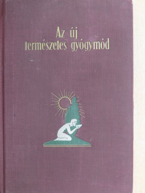 F. E. Bilz - Az új természetes gyógymód II. (töredék) [antikvár]