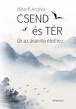 Bátorfi Andrea - Csend és tér