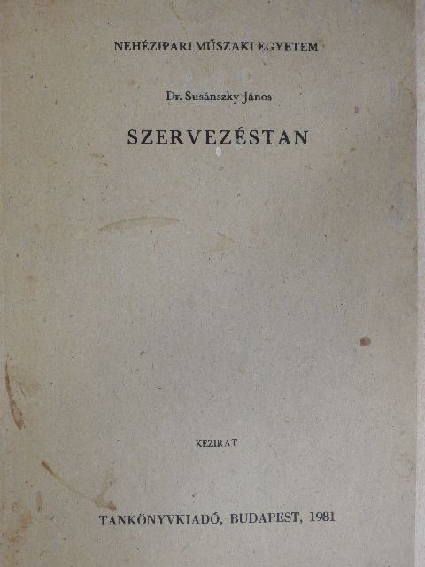 Dr. Susánszky János - Szervezéstan  [antikvár]