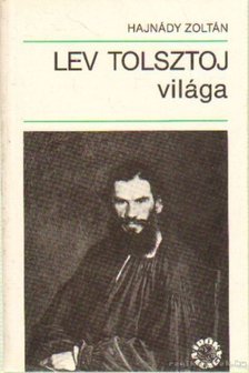 Hajnády Zoltán - Lev Tolsztoj világa [antikvár]