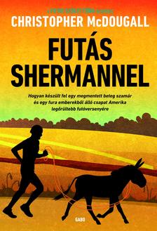 CHRISTOPHER McDOUGALL - Futás Shermannel [eKönyv: epub, mobi]