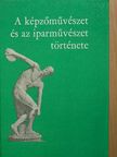 Dr. Sógor Györgyné - A képzőművészet és az iparművészet története [antikvár]