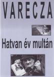 Szent Varecza Halott - Hatvan év múltán (dedikált) [antikvár]