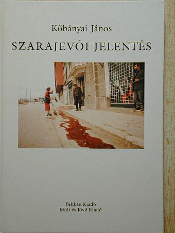 Kőbányai János - Szarajevói jelentés [antikvár]