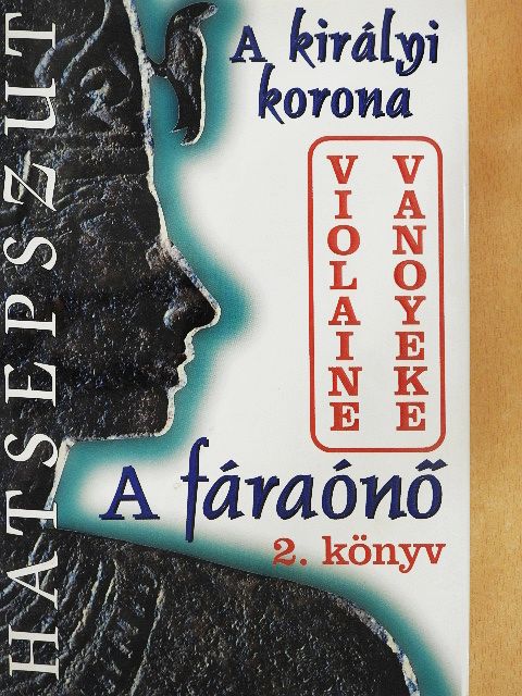 Violaine Vanoyeke - A fáraónő 2. [antikvár]