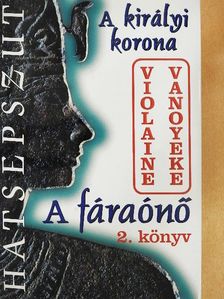 Violaine Vanoyeke - A fáraónő 2. [antikvár]