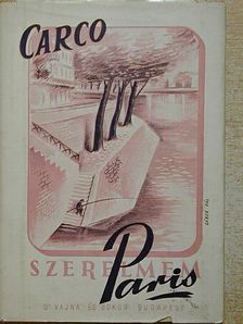 Francis Carco - Szerelmem Páris [antikvár]