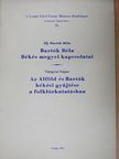 Ifj. Bartók Béla - Bartók Béla Békés megyei kapcsolatai/Az Alföld és Bartók békési gyűjtése a folklórkutatásban [antikvár]
