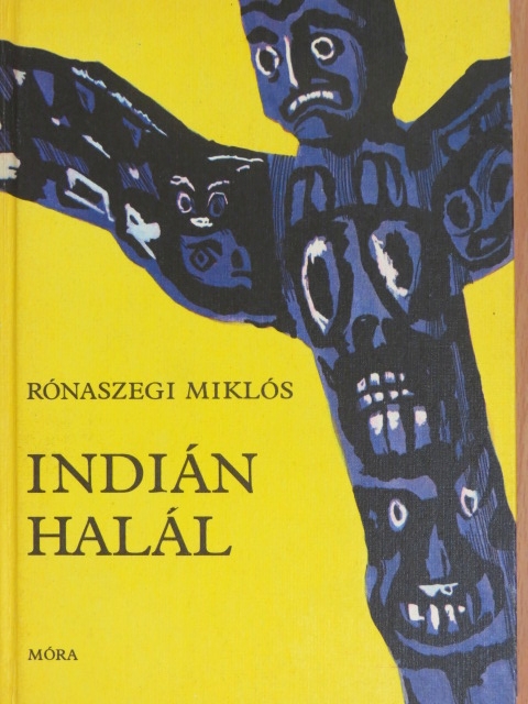 Rónaszegi Miklós - Indián halál [antikvár]
