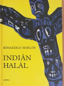 Rónaszegi Miklós - Indián halál [antikvár]