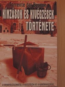 Géczi Zoltán - Kínzások és kivégzések története [antikvár]