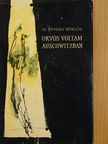 Dr. Nyiszli Miklós - Orvos voltam Auschwitzban [antikvár]