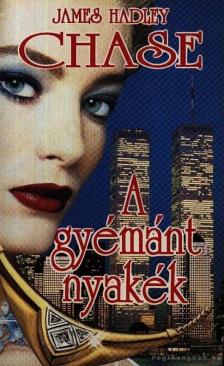 James Hadley Chase - A gyémánt nyakék [antikvár]