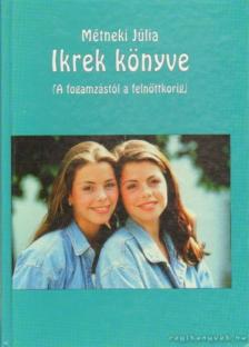 Dr. Métneki Júlia - Ikrek könyve [antikvár]