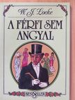 William J. Locke - A férfi sem angyal [antikvár]