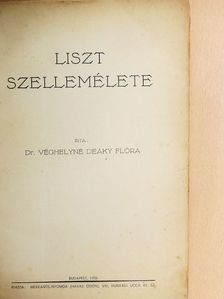 Dr. Véghelyné Deáky Flóra - Liszt szellemélete [antikvár]
