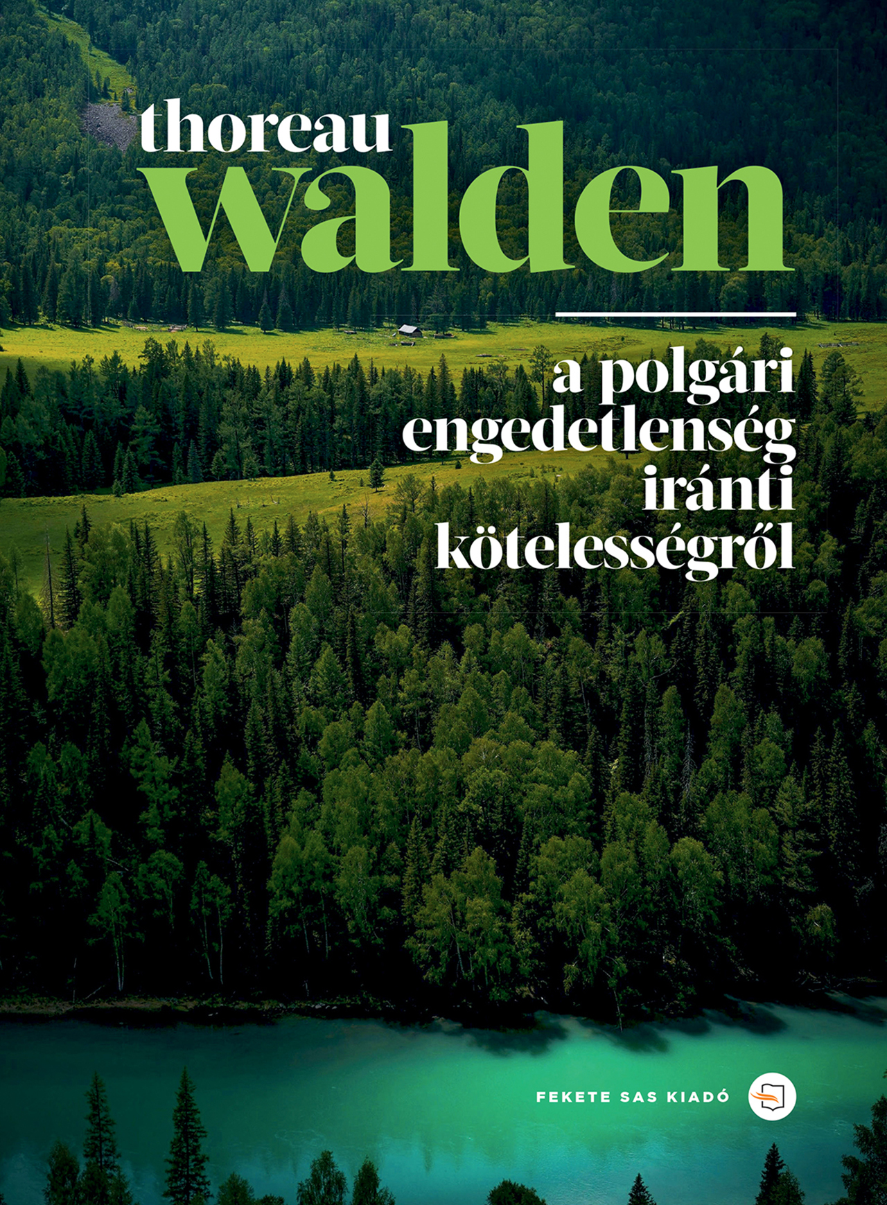 Henry David Thoreau - Walden - A polgári engedetlenség iránti kötelességről