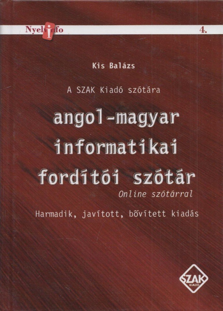 KIS BALÁZS - Angol-magyar informatikai fordítói szótár [antikvár]