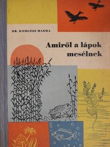 Dr. Komlódi Magda - Amiről a lápok mesélnek [antikvár]