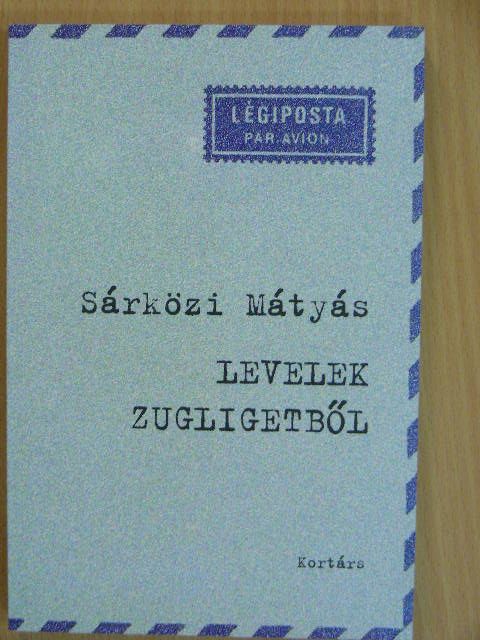Sárközi Mátyás - Levelek Zugligetből [antikvár]
